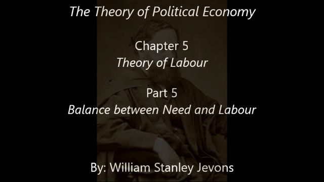 William Stanley Jevons: The Theory of Political Economy: Chapter 5: Part 5 смотреть онлайн