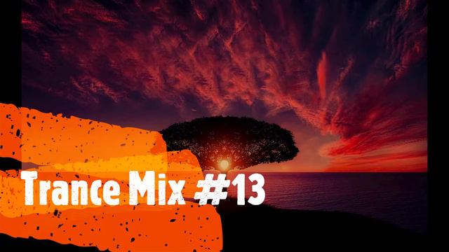 Trance Mix #013 смотреть онлайн
