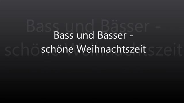 Bass Und Bässer - Schöne Weihnachtszeit