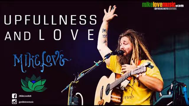 Mike Love - Upfullness and Love (EP Love Overflowing) смотреть онлайн