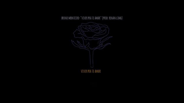 Bruno Monteiro  - Viver Pra Te Amar (Prod. Renan Lima)