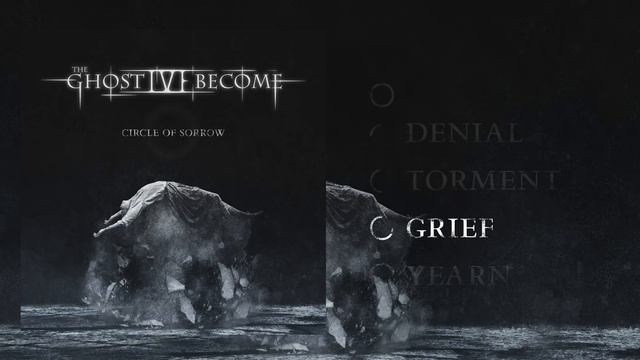 The Ghost I've Become - Circle of Sorrow EP смотреть онлайн