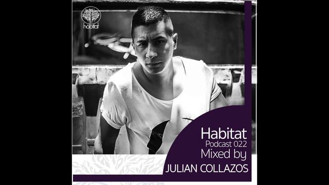 022 Habitat Podcast by Julian Collazos смотреть онлайн