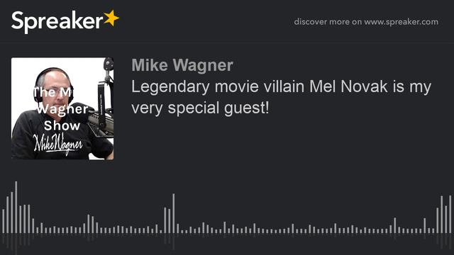 Legendary movie villain Mel Novak is my very special guest! смотреть онлайн