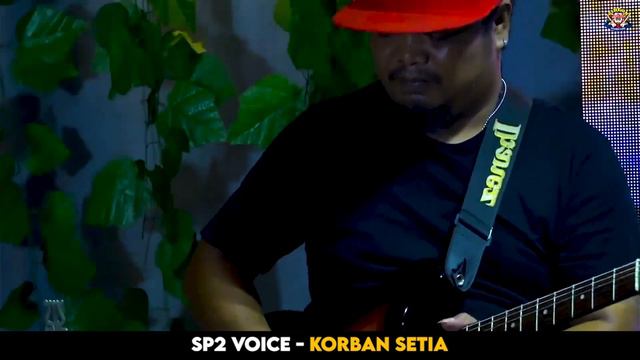 SP2 VOICE - KORBAN SETIA [ [ COVER LIVE GMP ]] смотреть онлайн