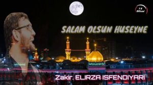 Salam Olsun Huseyn || ELIZA ISFENDIYAR || Y H OFFICIAL