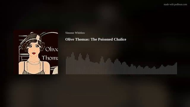 Olive Thomas: The Poisoned Chalice. смотреть онлайн