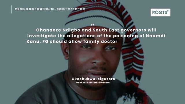 Ask Buhari about Kanu’s health – Ohaneze to S’East govs смотреть онлайн