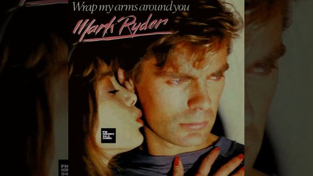 Mark Ryder - Wrap My Arms Around You смотреть онлайн