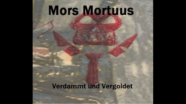 Mors Mortuus - Für mich (The best of Verdammt und Vergoldet) смотреть онлайн