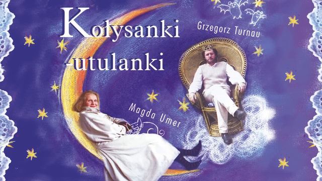 Grzegorz Turnau & Magda Umer - Ach śpijcie, moje dzieci смотреть онлайн