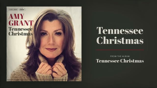 Amy Grant - Tennessee Christmas (Audio) смотреть онлайн