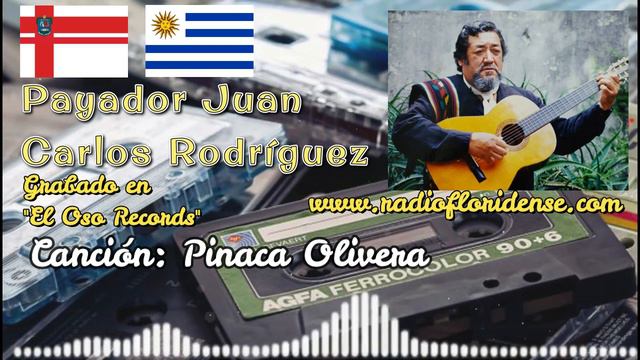 Payador Juan Carlos Rodríguez - Canción: Pinaca Olivera - El Oso Records - Florida, Uruguay