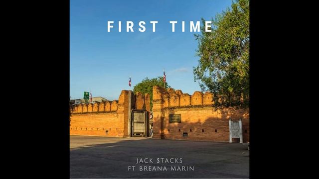 First time - Jack $tacks (feat. Breana Marin prod. by Dreamlifebeats) смотреть онлайн