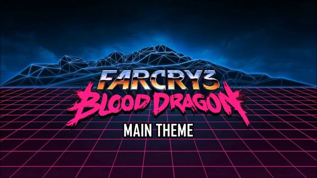 Far Cry 3 Blood Dragon Main Theme смотреть онлайн