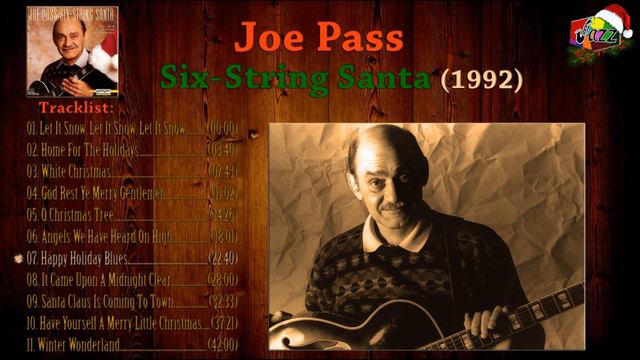 Joe Pass - Six-String Santa (1992). смотреть онлайн