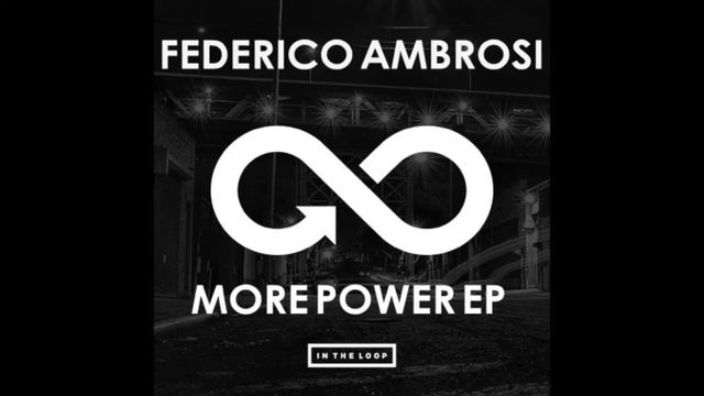 Federico Ambrosi - The Gang Of The Hill (Original Mix) [In The Loop Recordings] смотреть онлайн