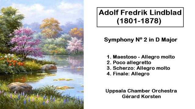 Adolf Fredrik Lindblad (1801-1878) - Symphony Nº 2 in D Major смотреть онлайн