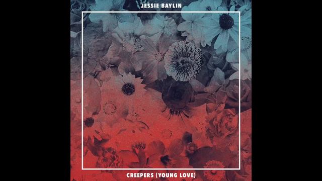 Jessie Baylin "Creepers (Young Love)" смотреть онлайн