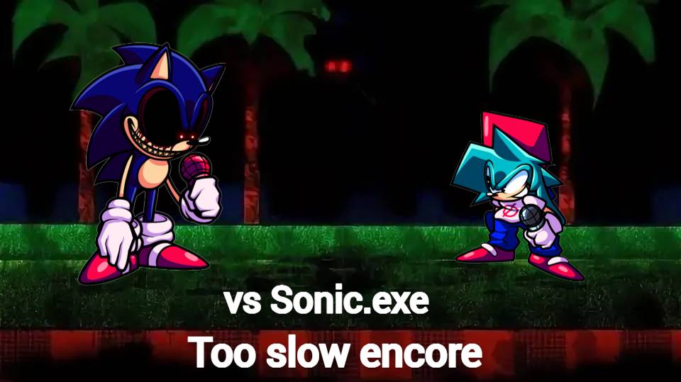 Friday night funkin vs Sonic.exe: Too slow Encore смотреть онлайн