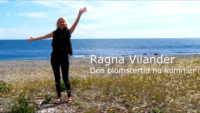 Ragna Vilander - Den blomstertid nu kommer смотреть онлайн