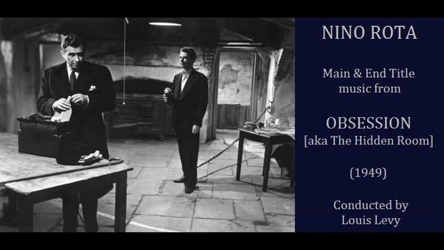 Nino Rota: music from Obsession [aka The Hidden Room] (1949) смотреть онлайн