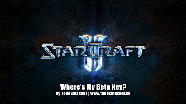 ToneSmasher - Where's My StarCraft 2 Beta Key