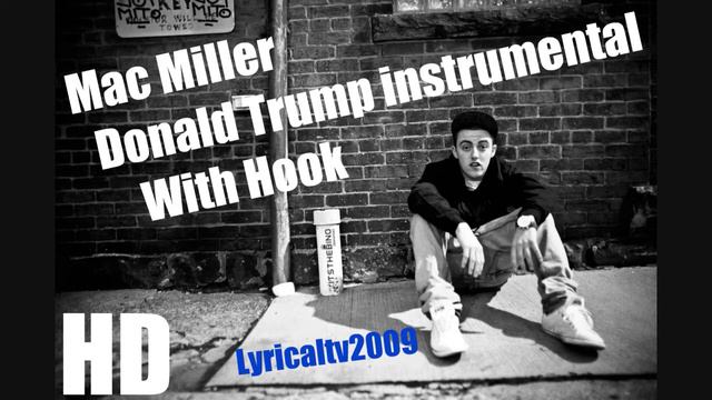 Mac Miller - Donald Trump Instrumental With Hook (HD) смотреть онлайн