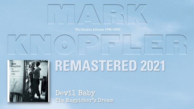 Mark Knopfler - Devil Baby (The Studio Albums 1996-2007) смотреть онлайн