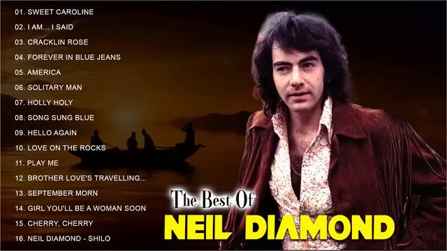 Best Songs Of Neil Diamond 2022 -  Neil Diamond Greatest Hits Full Album