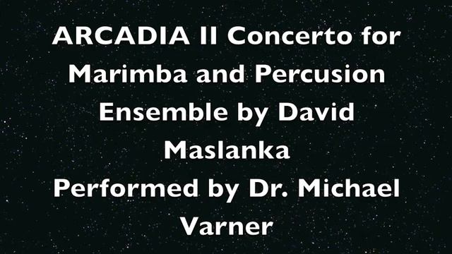 MVT I David Maslanka Arcadia II Concerto for Marimba смотреть онлайн