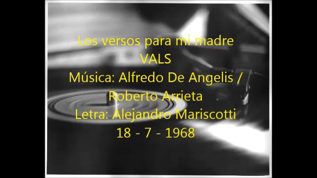 ALFREDO DE ANGELIS - VERSOS PARA MI MADRE - VALS - 1967 смотреть онлайн