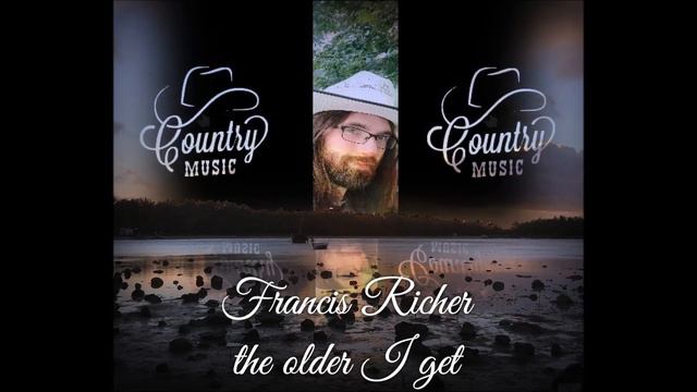 the older I get Francis Richer Cover смотреть онлайн