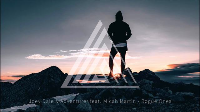 Joey Dale & Adventurer feat. Micah Martin - Rogue Ones смотреть онлайн