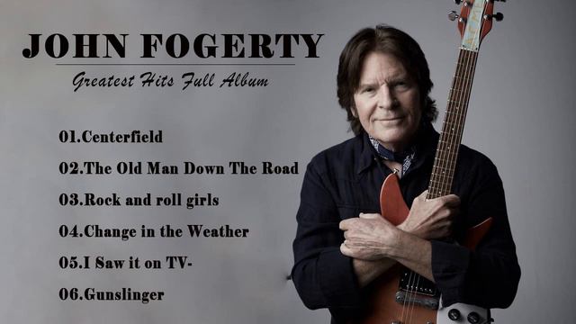 John Fogerty Greatest Hits Full Album 2021 - Best Songs Of John Fogerty смотреть онлайн