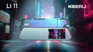 Видео обзор и настройка видеорегистратора зеркало KIBERLI LI 11 сенсорный