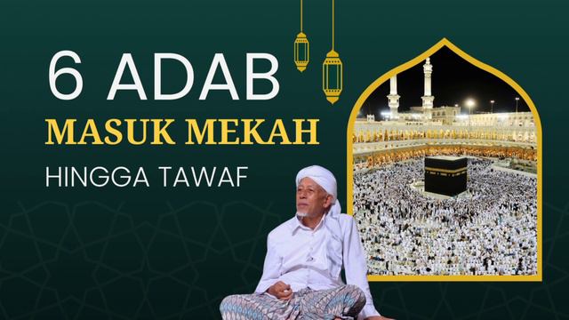 6 ADAB MASUK KOTA MEKAH HINGGA TAWAF || TGH. M. Ruslan Zain смотреть онлайн
