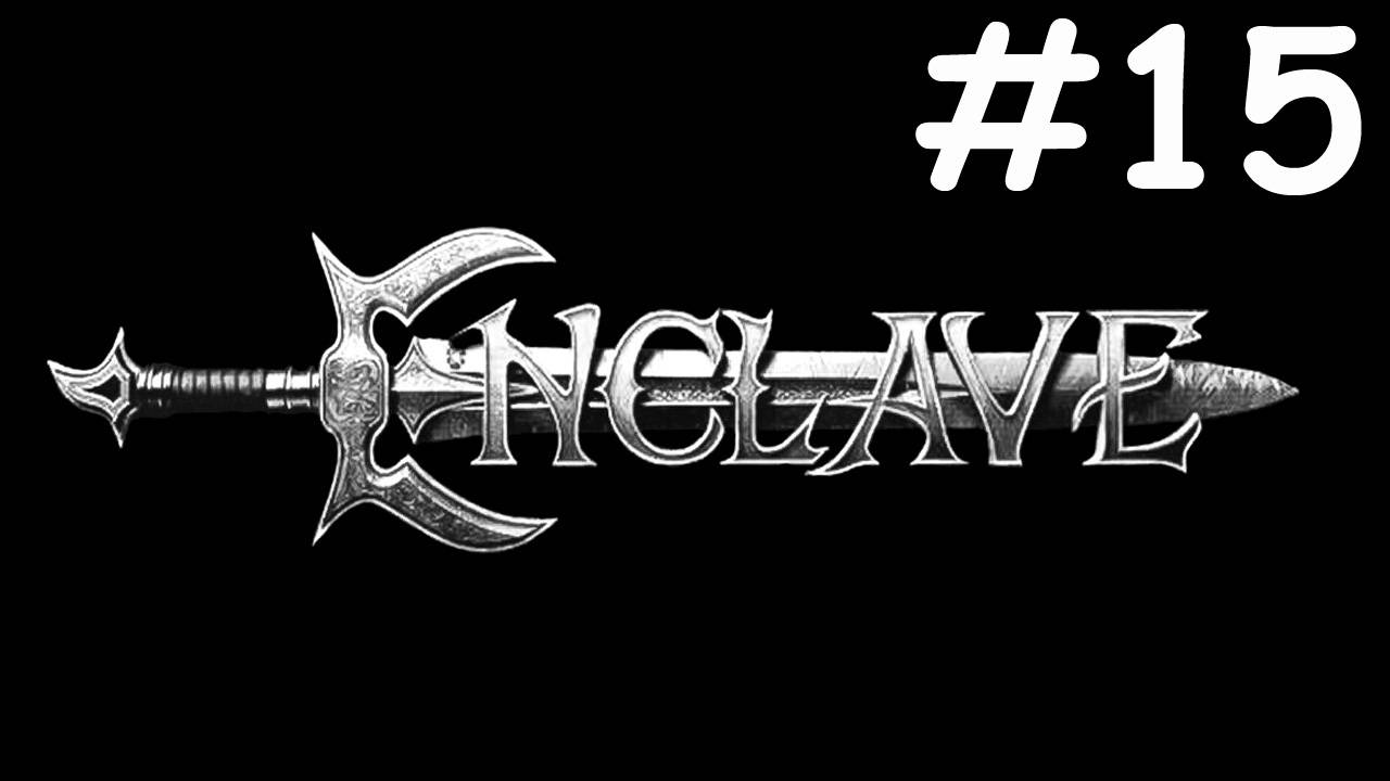 Анклав | Enclave | часть 15