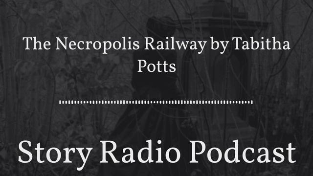 The Necropolis Railway by Tabitha Potts смотреть онлайн