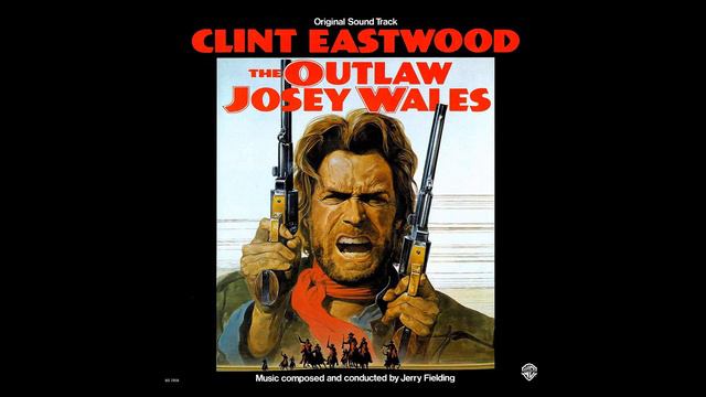 Jerry Fielding - Main Title - (The Outlaw Josey Wales, 1976) смотреть онлайн