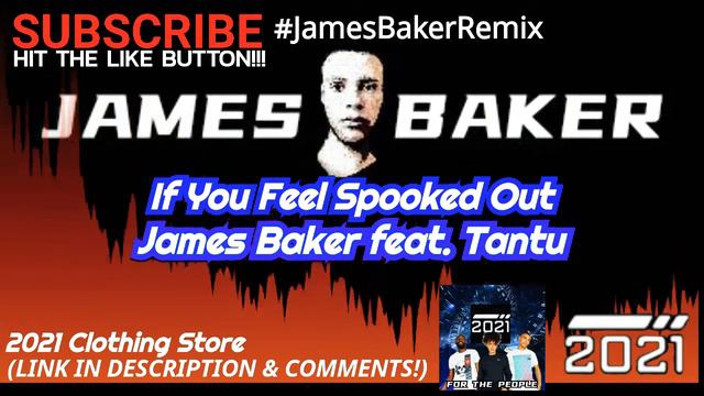 If You Feel Spooked Out James Baker (feat. Tantu) смотреть онлайн