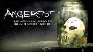 Angerfist & Tha Playah ft MC Jeff - Just Like Me