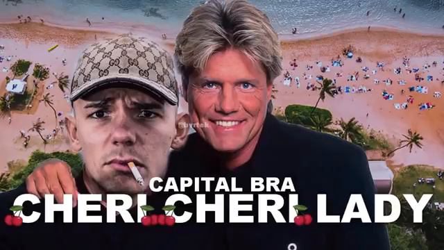 CAPITAL BRA - CHERI CHERI LADY (prod. by Dieter Bohlen) смотреть онлайн