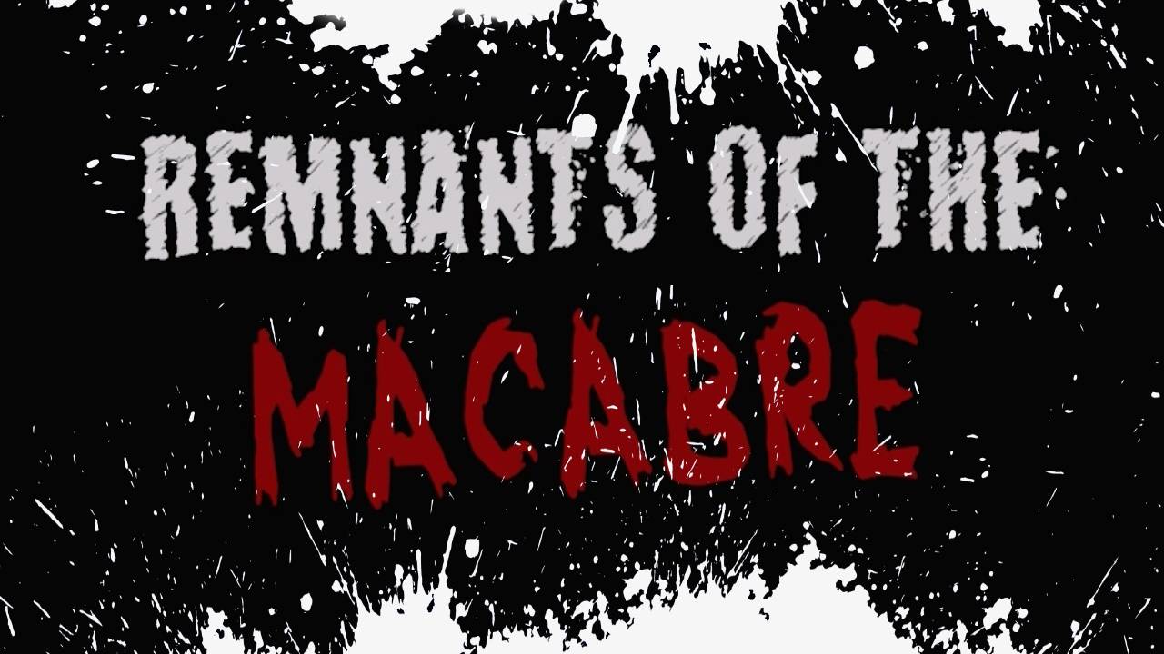 Remnants of the Macabre Обзор Геймплей смотреть онлайн