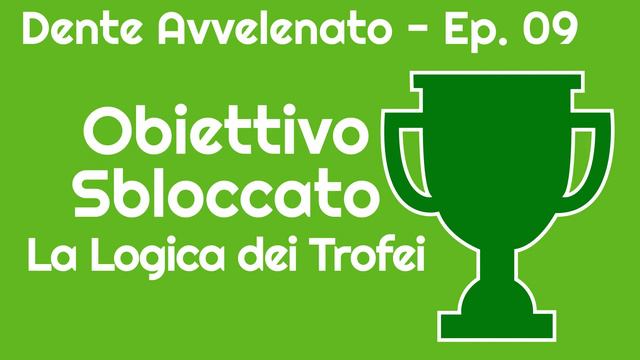 Ep. 9 - Obiettivo Sbloccato: la Logica dei Trofei смотреть онлайн