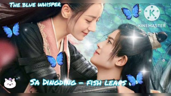 The blue whisper - Sa Dingding [Fish leaps up] OST