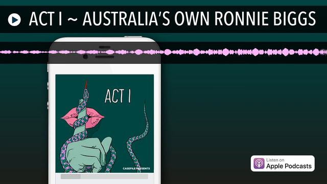 ACT I ~ AUSTRALIA’S OWN RONNIE BIGGS смотреть онлайн