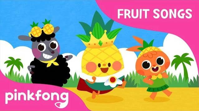Pineapple - Fine Fine Pineapple | Fruit Songs | Nursery Rhyme | Pinkfong Songs For Children