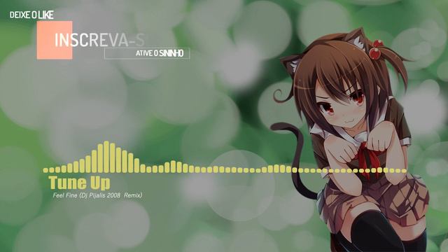 Tune Up - Feel Fine (Dj Pijalis 2008  Remix)