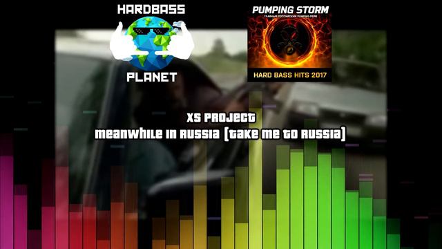 XS Project - Meanwhile in Russia Take Me To Russia HBP Release
